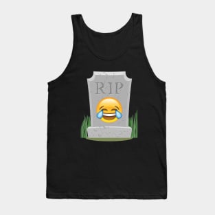 Sorry millennials, this emoji is not cool anymore - Crying Laughing emoji RIP funny meme Tank Top